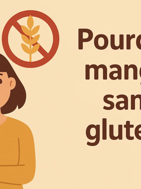 Pourquoi manger sans gluten – guide médical complet 2026
